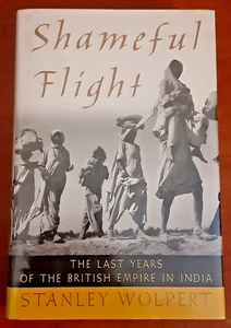 Shameful Flight by Stanley Wolpert HC 2006 British Empire in India historical HB - Picture 1 of 10