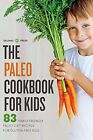 The Paleo Cookbook For Kids: 83 Famil..., Salinas Press