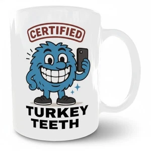 Turkey Teeth - Funny Mug, Birthday/Christmas Gift For Him/Her. Rude Adult Gift - Picture 1 of 4