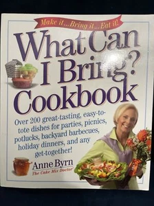 What Can I Bring? Cookbook by Anne Byrn (2007, Trade Paperback) - Picture 1 of 16