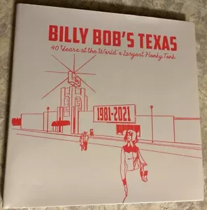 BILLY BOB'S TEXAS 40. JAHRSTAG COUCHTISCH BUCH Größter Honky Tonk der Welt - Bild 1 von 11