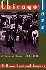 Chicago Jazz: A Cultural History, 1..., Kenney, William