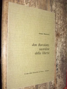 DON BORTOLOTTI SACERDOTE DELLA LIBERTà I. REMONDI L1/B ^ - Imagen 1 de 1