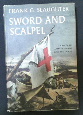 Sword and Scalpel Frank G. Slaughter Vintage 1957 BCE HCDJ Korean War Novel  - Image 1 of 4