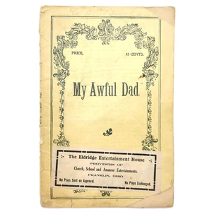 My Awful Dad: A Comedy in Three Acts CHARLES MATHEWS 1890s Theater Play - Picture 1 of 3