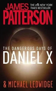 The Dangerous Days of Daniel X by James Patterson (English) Hardcover Book - Picture 1 of 1