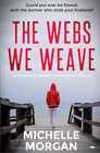 The Webs We Weave An Absolutely Gripping Psychological Thriller YD Morgan Englis