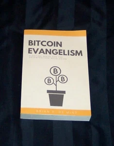 Bitcoin Evangelism Brian E de Mint Paperback - Picture 1 of 2