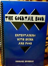 The Cocktail Book Entraining With Drink and Food by Michael Brunells 1998