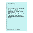 Heinrich Pestalozzi. Ein Buch für Eltern und Lehrer, besonders für Mütter 518731