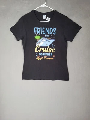 Friends That Cruise Together Last Forever Funny T-Shirt Womens Medium - Image 1 of 4