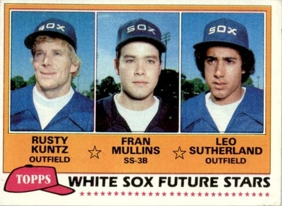 1981 Topps #112 White Sox Future Stars - Rusty Kuntz/Fran Mullins/Leo Sutherland - Image 1 of 2