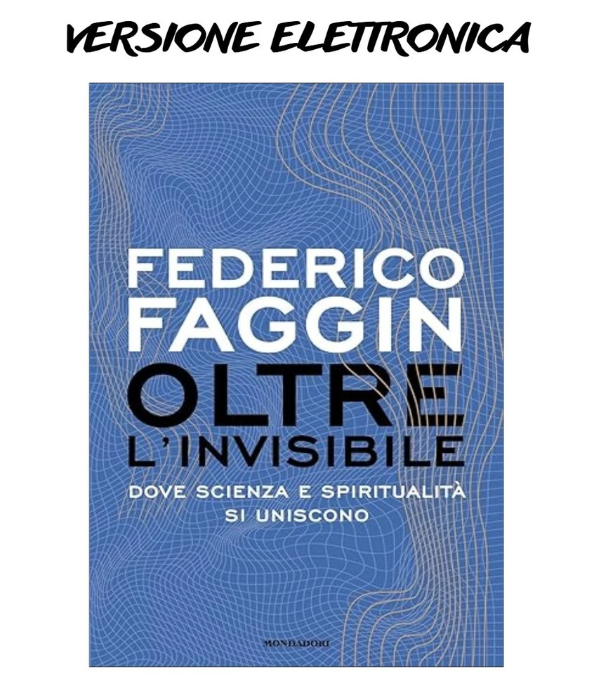 Oltre l'invisibile. Dove scienza e spiritualità si unisconoFederico Faggin - Immagine 1 di 1