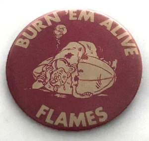 Vintage Burn Em Alive Flames Football Sport Pinback Button - Picture 1 of 3