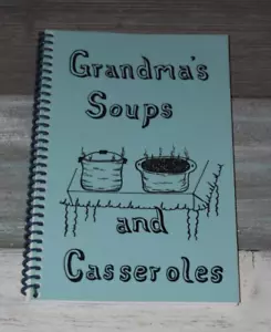 Vintage Grandma's Soups and Casseroles Cookbook Recipe Collection Anna Mast NICE - Picture 1 of 9
