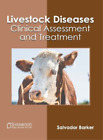 Livestock Diseases: Clinical Assessment and Treatment (Hardback)