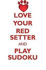 LOVE YOUR RED SETTER AND PLAY SUDOKU IRISH RED SET