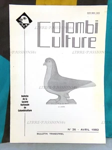 BULLETIN DE LA SOCIÉTÉ NATIONALE DE COLOMBICULTURE, N°26 AVRIL 1982 - Foto 1 di 8