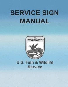 Service Sign Manual: U.S. Fish and Wildlife Service by Department of the Interio - Picture 1 of 1
