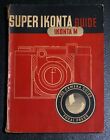 Super IKONTA guide (Ikonta M) Eighth Edition 1954 - fair to good