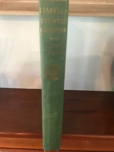 Morris Carter. Isabella Stewart Gardner and Fenway Court. [1925] - Picture 1 of 4