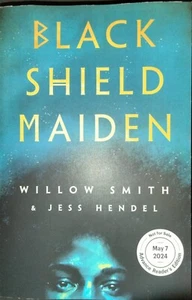 2023 Black Shield Maiden By Willow Smith & Jess Hendel Advanced Reader Copy New - Picture 1 of 2