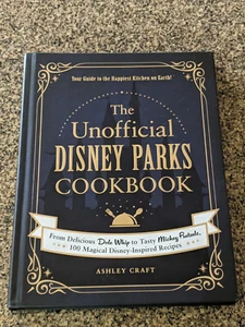The Unofficial Disney Parks Cookbook Dole Whip Mickey Pretzels 100 Recipes - Picture 1 of 5