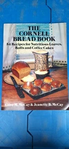 The Cornell Bread Book: 54 Recipes for Nutritious Loaves, Rolls and Coffee Cakes - Picture 1 of 4
