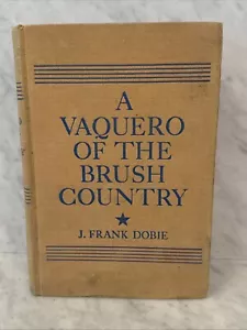 A Vaquero of the Brush Country - J. Frank Dobie 1929 Illustrated Justin Gruelle - Foto 1 di 19