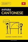 Impara Il Cantonese - Velocemente / Facilmente / Efficiente: 2000 Vocaboli ...