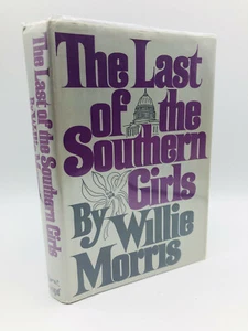 The Last of the Southern Girls - Willie Morris, SIGNED, 1973 1st Book Club Ed HC - Imagen 1 de 9