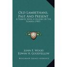 Old Lambethans, Past And Present: A Tribute, With A? Hi - Paperback New Wood, Jo