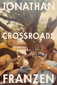Crossroads : A Novel Hardcover Jonathan Franzen - Picture 1 of 2