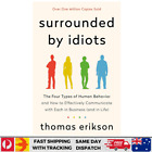 Surrounded By Idiots - Mastering Communication - Thomas Erikson - Brand New