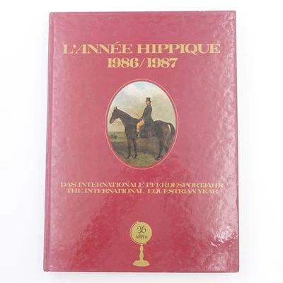 L'Annee Hippique 1986 -1987  International Equestrian Yearbook Prince Phillip VG - Image 1 of 4