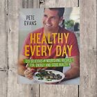Healthy Every Day 120 Delicious Recipes  by Pete Evans Paperback cookbook
