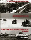 Panzer: Grenadier, Motorcyle &amp; Panzer-Reconnaissance Units 1935-1945: New