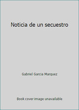 Noticia de un secuestro by Gabriel Garcia Marquez