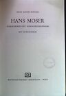 Hans Moser; Volkskomiker und Menschendarsteller. Fontana, Oskar Maurus: