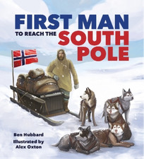 Ben Hubbard Famous Firsts: First Man to the South Pole (Hardback) (UK IMPORT)