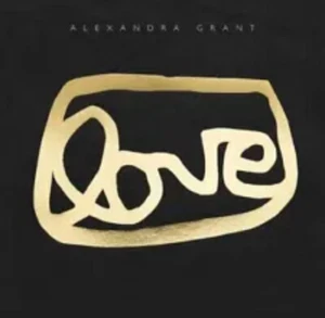 Love : A Visual History of the GrantLOVE Project by Alexandra Grant 2022 - Picture 1 of 4