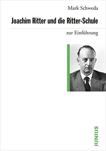 Mark Schweda Joachim Ritter und die Ritter-Schule (Zur E (Paperback) (UK IMPORT) - Image 1 of 1