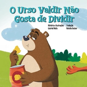 O Urso Valdir No Gosta De Dividir by Natalia Becker Paperback Book - Picture 1 of 1