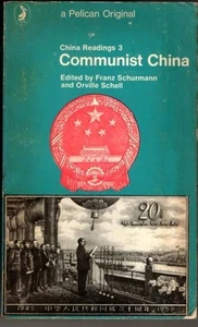 China Readings 3: Communist China: v. 3 : Franz Schurmann - Picture 1 of 2