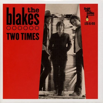 The Blakes - Two Times (Vinyl 7" - 2007 - US - Reissue) - Bild 1 von 2