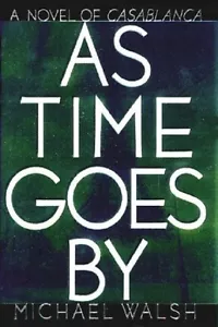 As Time Goes By - A Novel of Casablanca - HC w/DJ 1st PRINT 1988 - Imagen 1 de 1