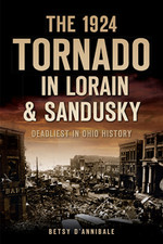 The 1924 Tornado in Lorain & Sandusky, Ohio, Disaster, Paperback