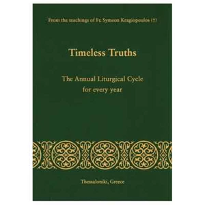 Timeless Truths: The Annual Liturgical Cycle for Every Year Greek Orthodox Book - Bild 1 von 2