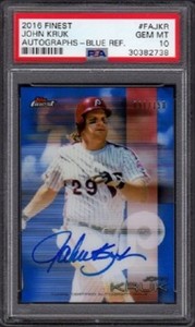 2016 John Kruk Topps Finest Autographs #FA-JRK Blue Refractor /100 Graded PSA 10