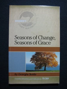 Seasons of Change, Seasons of Grace [Paperback] Georgia Settle - Picture 1 of 4
